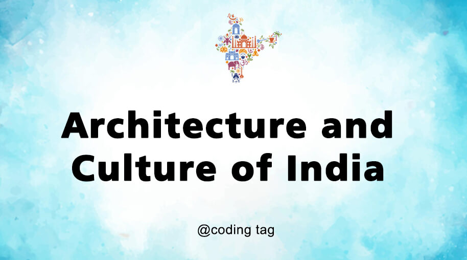 Architecture and Culture of India