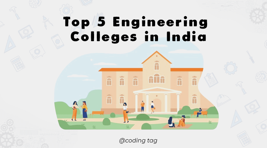 Top 5 Engineering Colleges in India