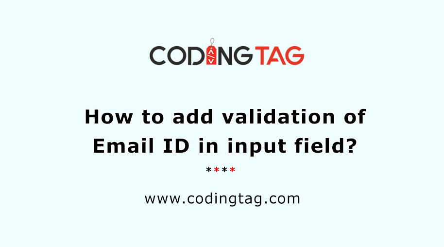 How to add validation of email id in input field ?