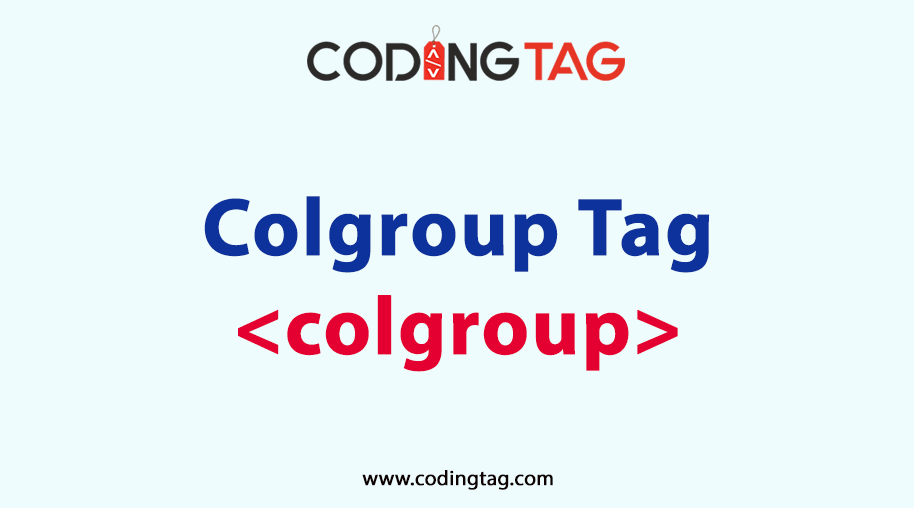 HTML COLGROUP (<colgroup>) Tag