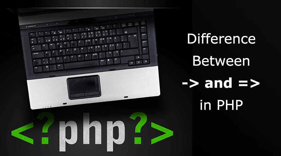 Difference between -> and => in PHP