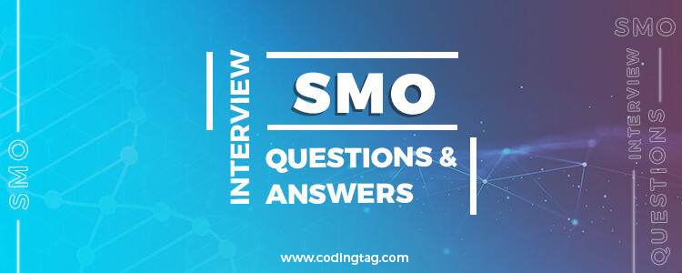 SMO Interview Questions