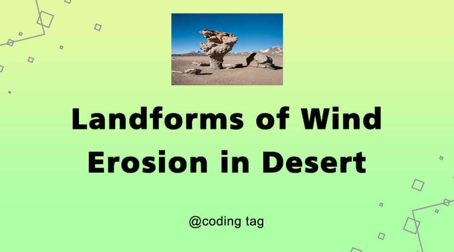 Landforms of Wind Erosion in Desert