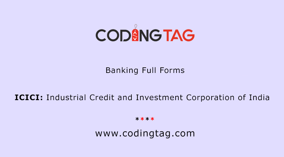 ICICI Full Form - Industrial Credit and Investment Corporation of India