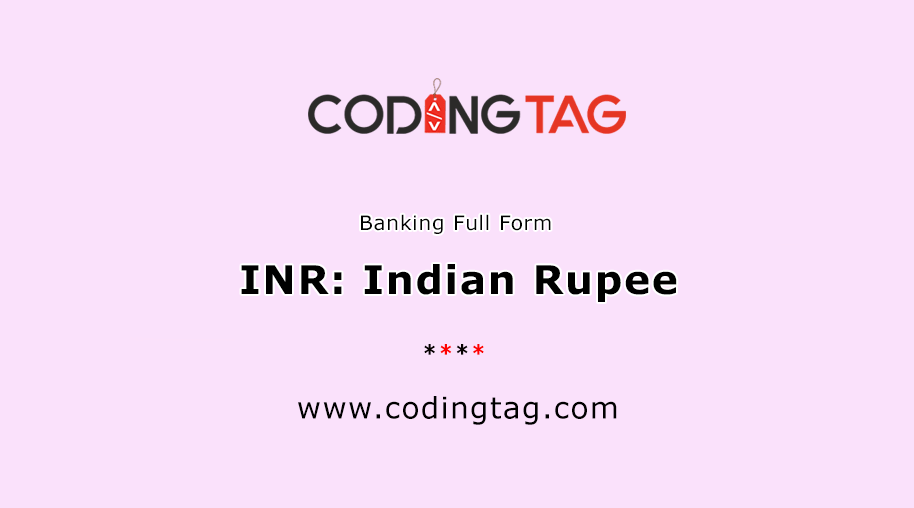 INR Full Form - The Indian Rupee