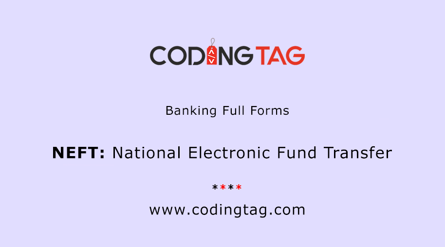 NEFT Full Form - National Electronic Fund Transfer