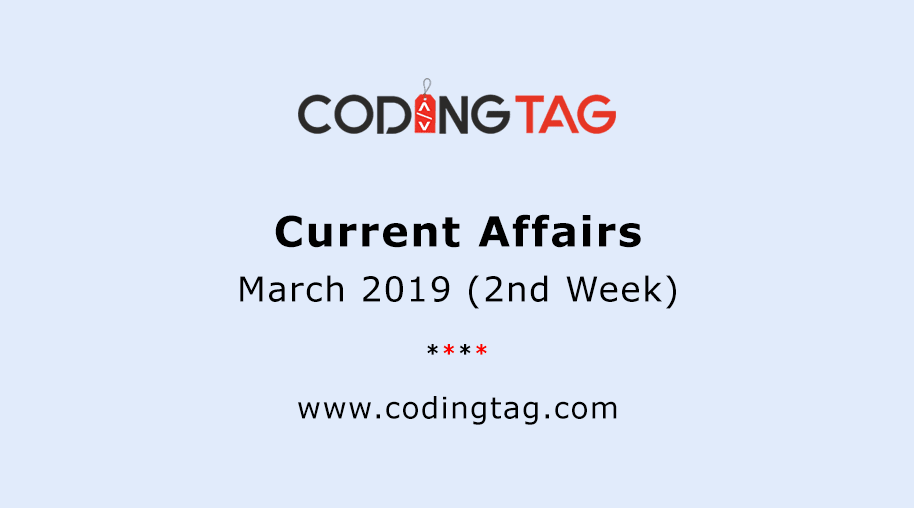 Current Affairs March 2019 (2nd Week)