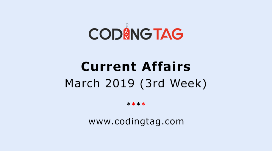 Current Affairs March 2019 (3rd Week)