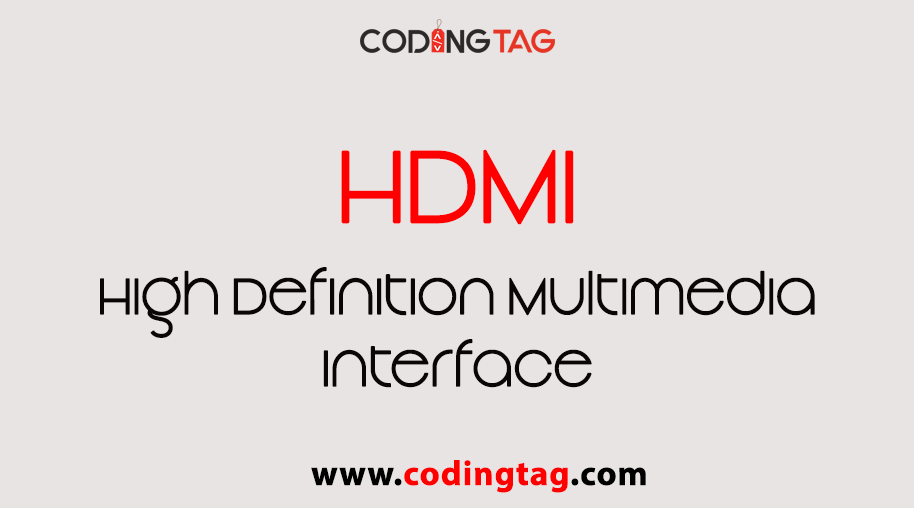 High Definition Multimedia Interface (HDMI)
