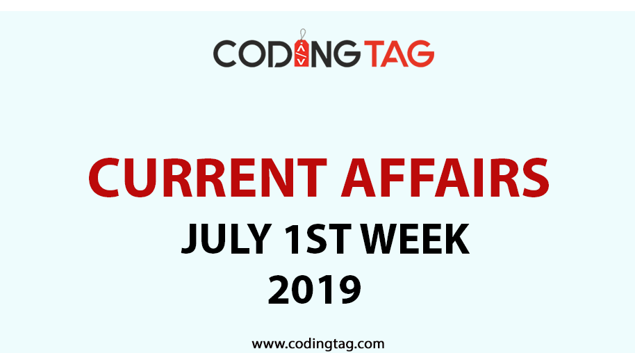 Current Affairs July 2019 (1st Week)