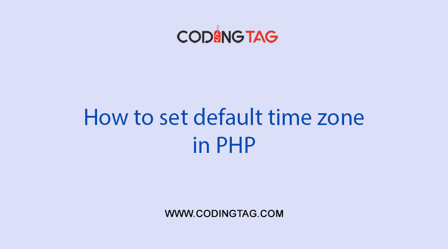 How to set default time zone in PHP