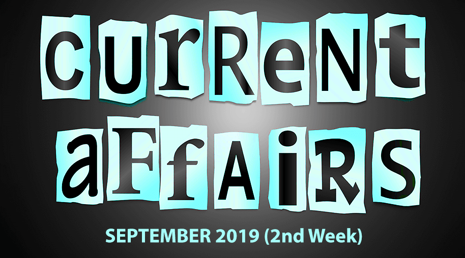 Current Affairs September 2019 (2nd Week)