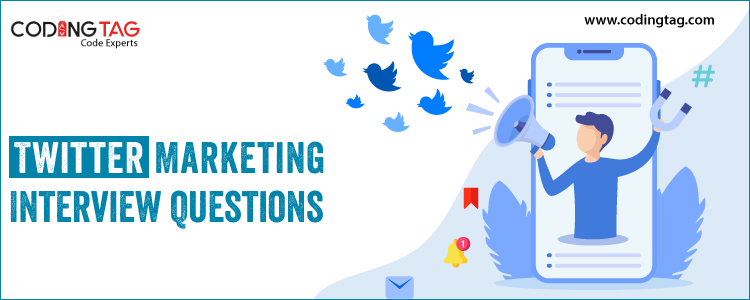 Twitter Marketing Interview Questions