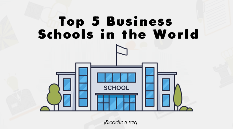 Top 5 Business Schools in the World